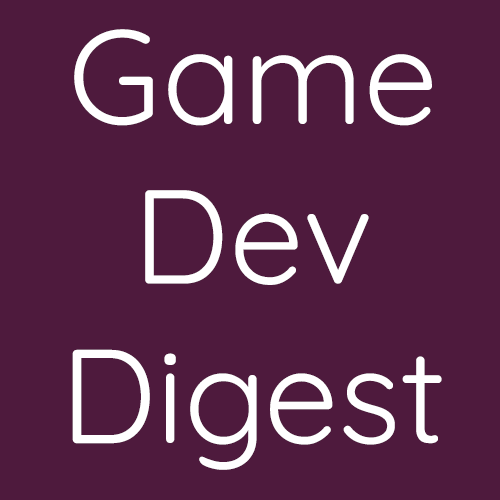 Game Dev Digest